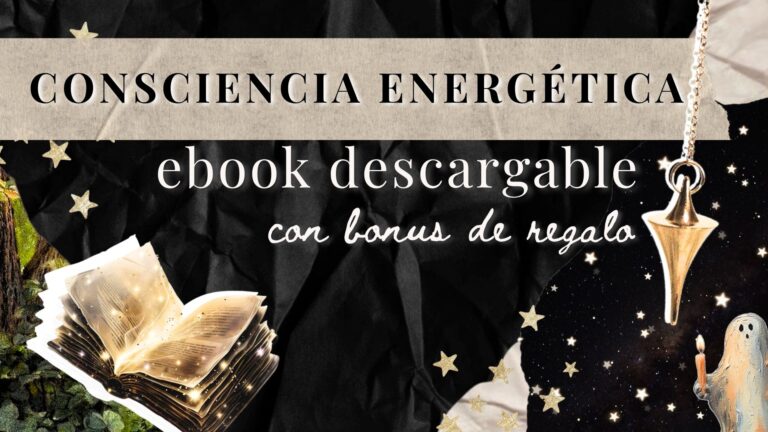 Accedé al ebook del curso Consciencia Energética + bonus de regalo